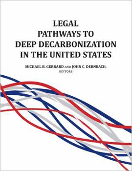 Paperback Legal Pathways to Deep Decarbonization in the United States (Environmental Law Institute) Book