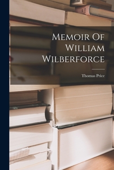 Paperback Memoir Of William Wilberforce Book
