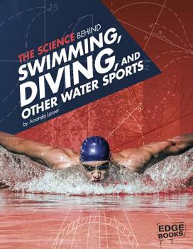 Hardcover The Science Behind Swimming, Diving, and Other Water Sports Book