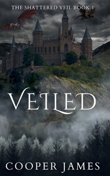 Hardcover Veiled: The Shattered Veil Book 1 Book