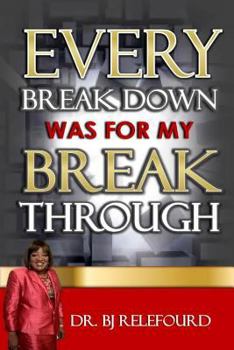 Paperback Every Breakdown Was For My Breakthrough Book