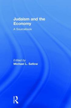 Hardcover Judaism and the Economy: A Sourcebook Book