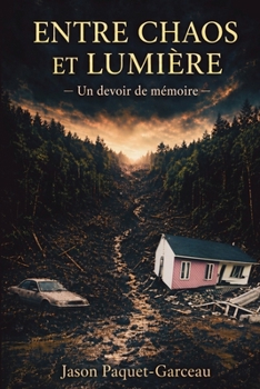 Paperback Entre chaos et lumière: Un devoir de mémoire [French] Book