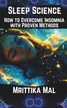 Paperback Sleep Science: How to Overcome Insomnia with Proven Methods Book