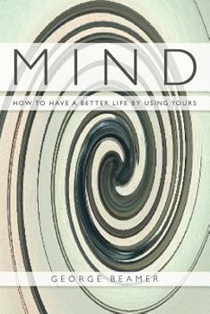 Paperback Mind: How to Have a Better Life by Using Yours Book