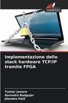 Paperback Implementazione dello stack hardware TCP/IP tramite FPGA [Italian] Book