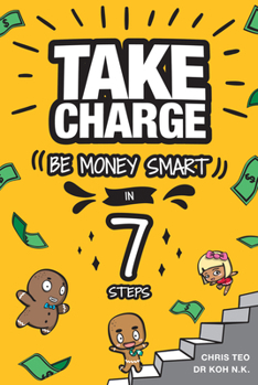 Paperback Take Charge: Be Money Smart in 7 Steps Book