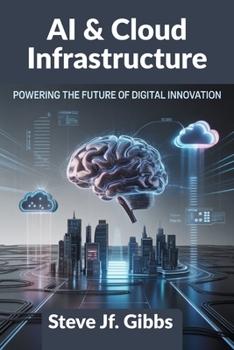 AI & Cloud Infrastructure: Powering the Future of Digital Innovation