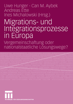 Paperback Migrations- Und Integrationsprozesse in Europa: Vergemeinschaftung Oder Nationalstaatliche Lösungswege? [German] Book