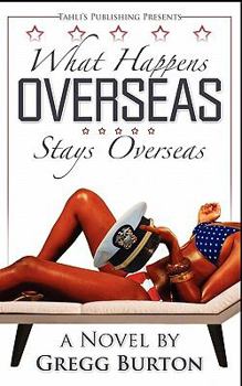Paperback What Happens Overseas Stays Overseas Book