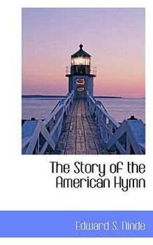 The Story of the American Hymn