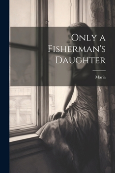 Paperback Only a Fisherman's Daughter Book