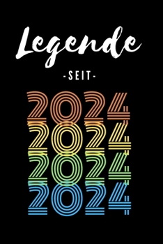 Paperback Legende seit 2024: Liniertes Geburtstag Birthday oder G?stebuch Geschenk liniert - Geburtstags Journal f?r M?nner und Frauen mit Linien [German] Book