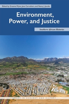 Hardcover Environment, Power, and Justice: Southern African Histories Book