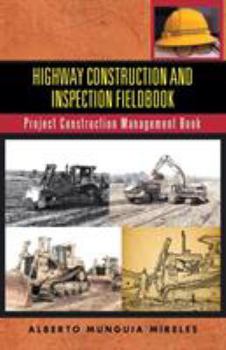 Paperback Highway Construction and Inspection Fieldbook: Project Construction Management Book