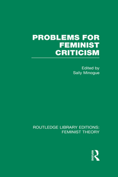 Hardcover Problems for Feminist Criticism (RLE Feminist Theory) Book