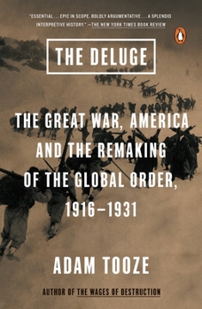 Paperback The Deluge: The Great War, America and the Remaking of the Global Order, 1916-1931 Book