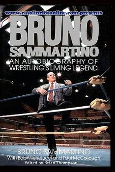 Paperback Bruno Sammartino: An Autobiography Of Wrestling's Living Legend Book
