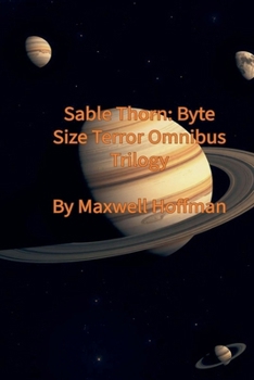 Paperback Sable Thorn: Byte Size Terror Omnibus Trilogy Book