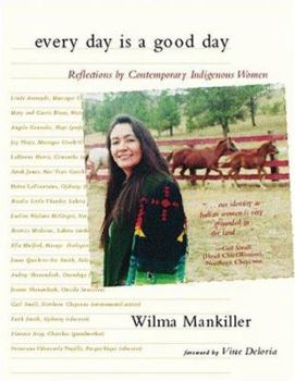 Paperback Every Day Is a Good Day: Reflections by Contemporary Indigenous Women Book