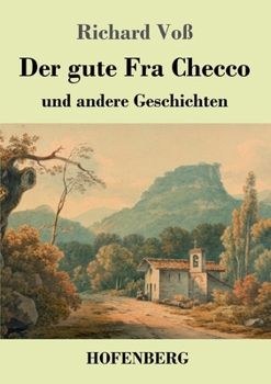 Paperback Der gute Fra Checco: und andere Geschichten [German] Book