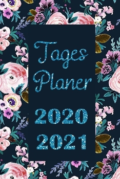 Tages Planer 2020 2021: Tagesplaner für das Jahr 2020 und 2021 (German Edition)