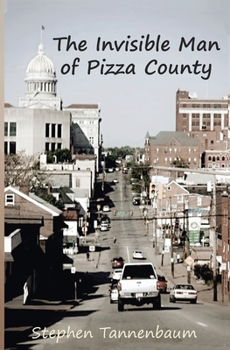 Paperback The Invisible Man of Pizza County Book