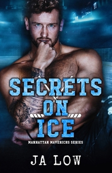 Paperback Secrets on Ice (Manhattan Mavericks) Book