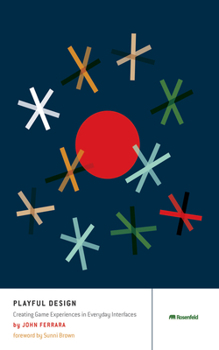 Paperback Playful Design: Creating Game Experiences in Everyday Interfaces Book