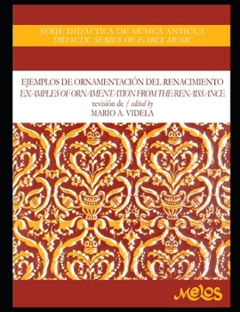 Paperback Ejemplos de ornamentación del renacimiento: Serie didáctica de música antigua [Spanish] Book