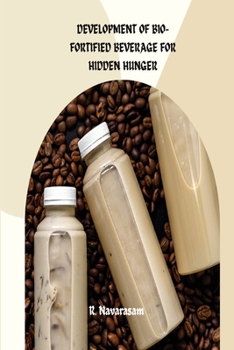 Paperback Development of Bio-Fortified Beverage for Hidden Hunger Book