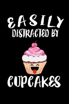 Paperback Easily Distracted By Cupcakes: Animal Nature Collection Book