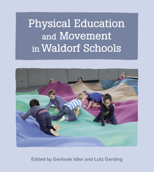 Paperback Physical Education and Movement in Waldorf Schools Book