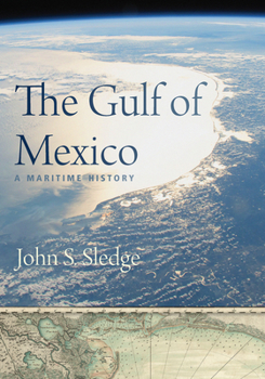Hardcover The Gulf of Mexico: A Maritime History Book