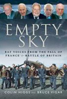 Hardcover Empty Sky: RAF Voices from the Fall of France & Battle of Britain Book