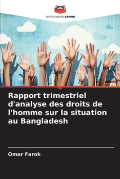 Paperback Rapport trimestriel d'analyse des droits de l'homme sur la situation au Bangladesh [French] Book