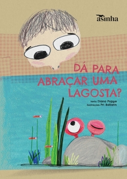 Paperback Dá para abraçar uma lagosta? [Portuguese] Book