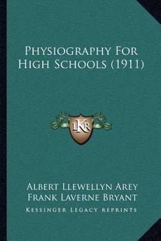 Paperback Physiography For High Schools (1911) Book