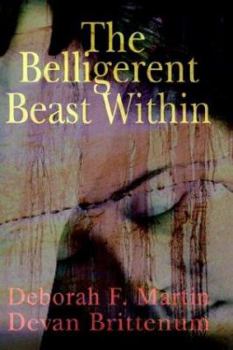 Hardcover The Belligerent Beast Within Book