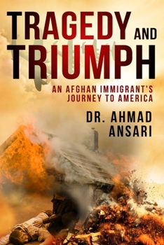 Paperback Tragedy and Triumph: An Afghan Immigrant's Journey to America Book