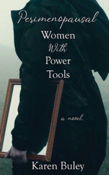 Paperback Perimenopausal Women With Power Tools Book