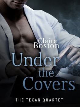 Under the Covers (3) - Book #3 of the Texan Quartet