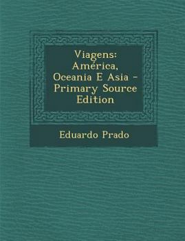 Paperback Viagens: America, Oceania E Asia - Primary Source Edition [Portuguese] Book