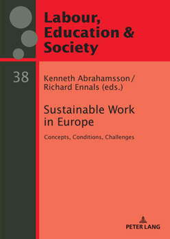 Hardcover Sustainable Work in Europe: Concepts, Conditions, Challenges Book