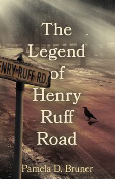 The Legend of Henry Ruff Road