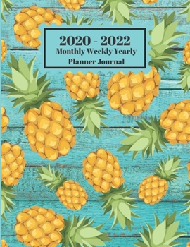 2020 - 2022 Monthly Weekly Yearly Planner Journal: Pineapples Vintage Aqua Old Worn Aged Wood Cover 2 Yr Planner Appointment Calendar Organizer And Journal Notebook