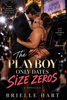 Paperback The Playboy Only Dates Size Zeros: A Plus-Size Celebrity Romance Book