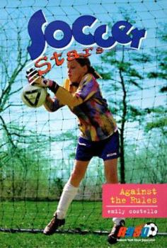 Against the Rules (Soccer Stars) - Book #3 of the Soccer Stars