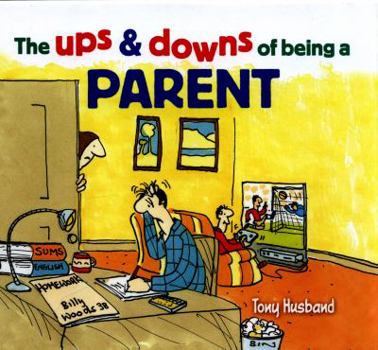 Hardcover The Ups and Downs of Being a Parent Book