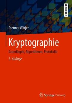 Paperback Kryptographie: Grundlagen, Algorithmen, Protokolle [German] Book